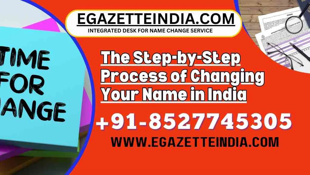 Read more about the article The Step-by-Step Process of Changing Your Name in India